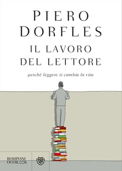 Il lavoro del lettore, Piero Dorfles - Ebook - 9788858794944