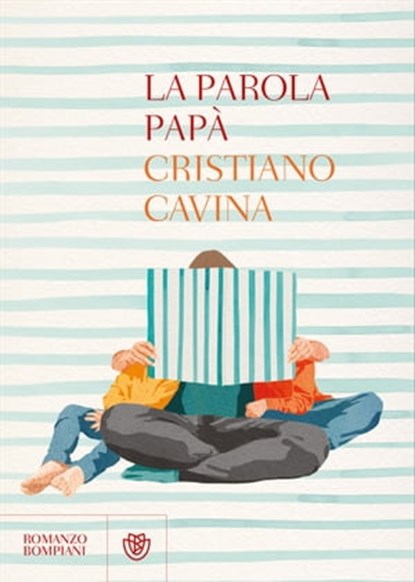 La parola papà, Cristiano Cavina - Ebook - 9788858796016