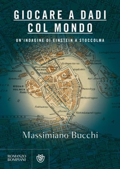 Giocare a dadi col mondo, Massimiano Bucchi - Ebook - 9788858798447