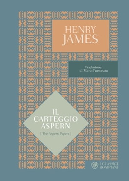Il carteggio Aspern, Henry James ; Mario Fortunato - Ebook - 9788858799741