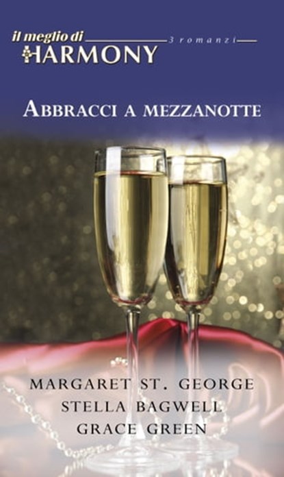 ABBRACCI A MEZZANOTTE, Margaret St. George ; Stella Bagwell ; Grace Green - Ebook - 9788858912072