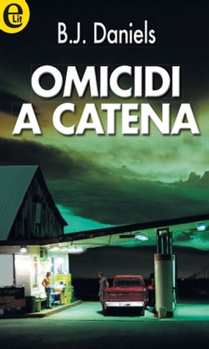 Omicidi a catena, B. J. Daniels - Ebook - 9788858927779