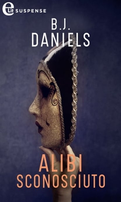 Alibi sconosciuto, B. J. Daniels - Ebook - 9788858928257