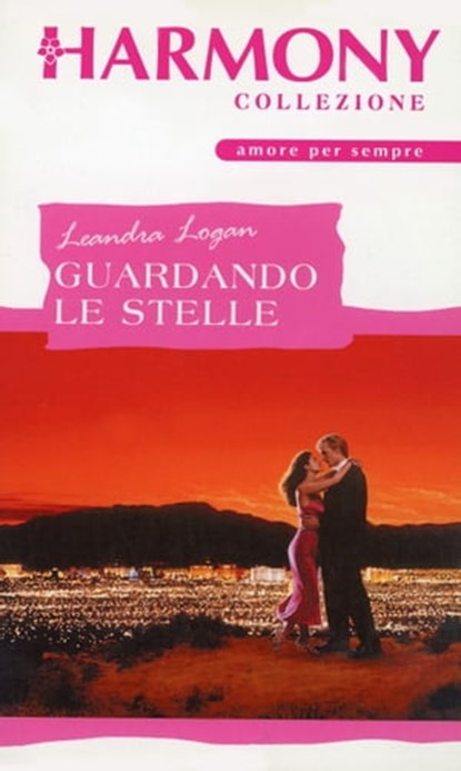 Guardando le stelle, Leandra Logan - Ebook - 9788858940839