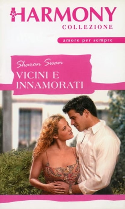 Vicini e innamorati, Sharon Swan - Ebook - 9788858940853