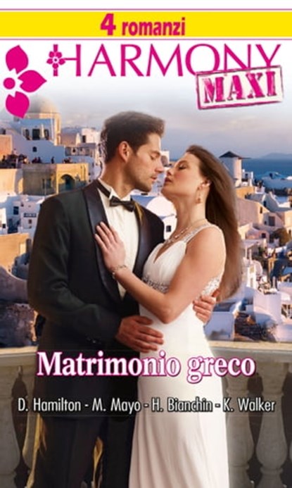 Matrimonio greco, Diana Hamilton ; Helen Bianchin ; Margaret Mayo ; Kate Walker - Ebook - 9788858942413