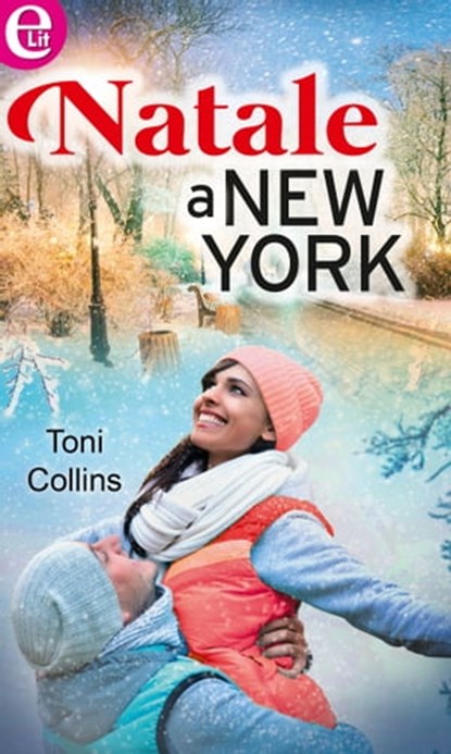 Natale a New York, Toni Collins - Ebook - 9788858946091