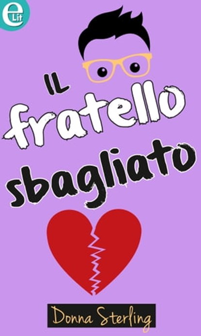 Il fratello sbagliato (eLit), Donna Sterling - Ebook - 9788858951514