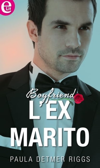 L'ex marito (eLit), Paula detmer Riggs - Ebook - 9788858953358