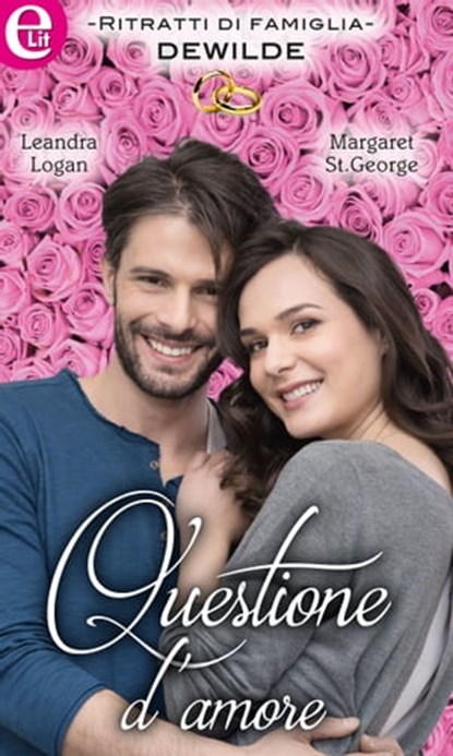 Questione d'amore (eLit), Margaret St. George ; Leandra Logan - Ebook - 9788858953440