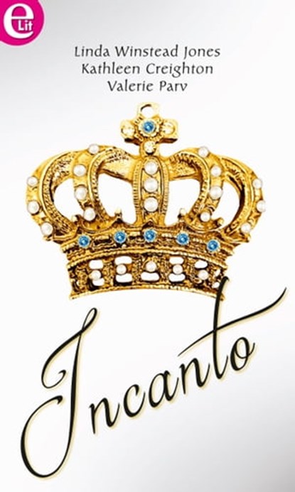 Incanto (eLit), Linda winstead Jones ; Kathleen Creighton ; Valerie Parv - Ebook - 9788858957387