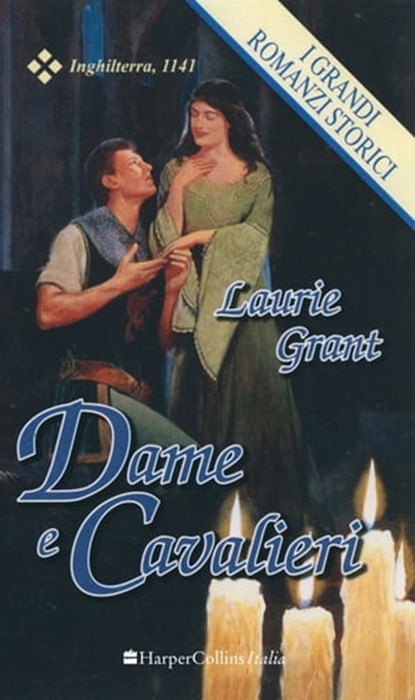 Dame e cavalieri, Laurie Grant - Ebook - 9788858961155