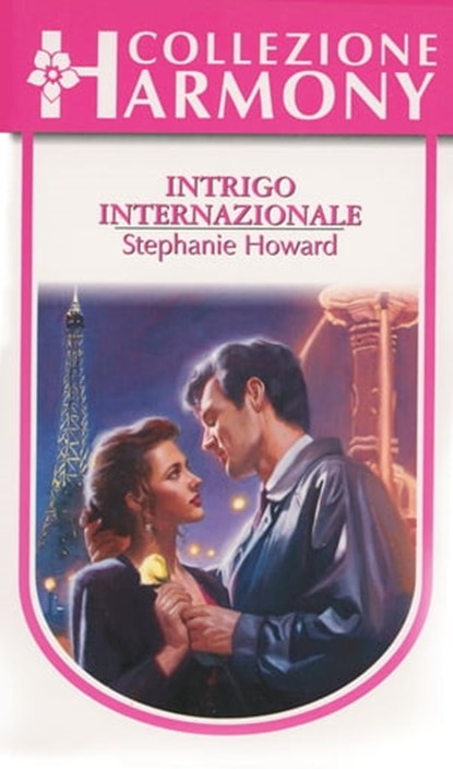 Intrigo internazionale, Stephanie Howard - Ebook - 9788858963289