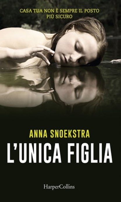 L'unica figlia, Anna Snoekstra - Ebook - 9788858964842