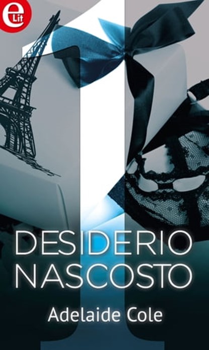 Desiderio nascosto (eLit), Adelaide Cole - Ebook - 9788858966570