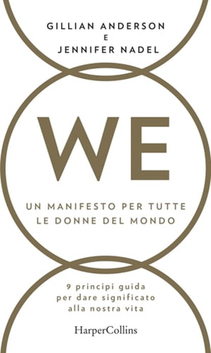 WE - Un manifesto per tutte le donne del mondo, Gillian Anderson ; Jennifer Nadel - Ebook - 9788858970768