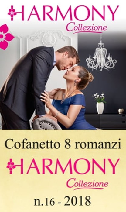 Cofanetto 8 Harmony Collezione n.16/2018, Kate Hewitt ; Louise Fuller ; Cathy Williams ; Bella Frances ; Jane Porter ; Maya Blake ; Lynne Graham ; Natalie Anderson - Ebook - 9788858977484