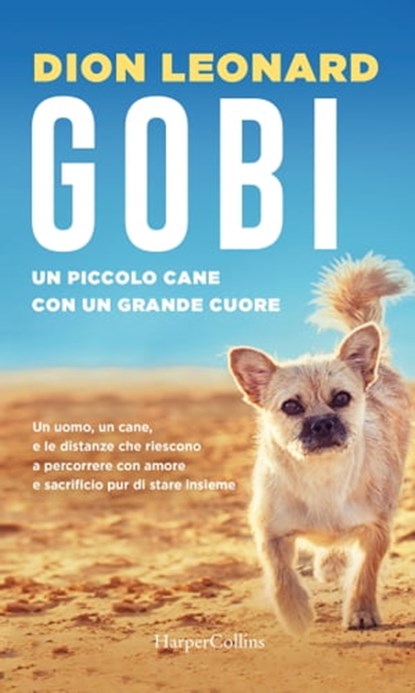 Gobi, un piccolo cane con un grande cuore, Dion Leonard - Ebook - 9788858980156