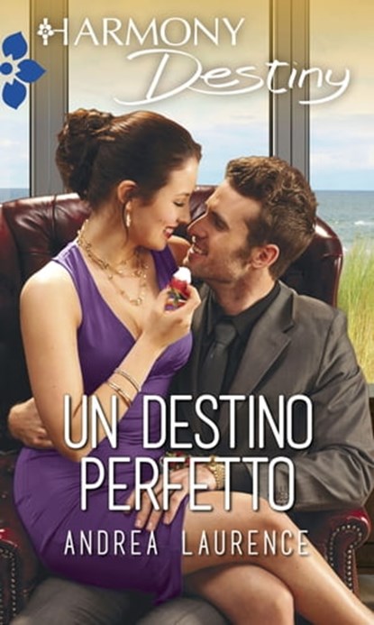 Un destino perfetto, Andrea Laurence - Ebook - 9788858980323