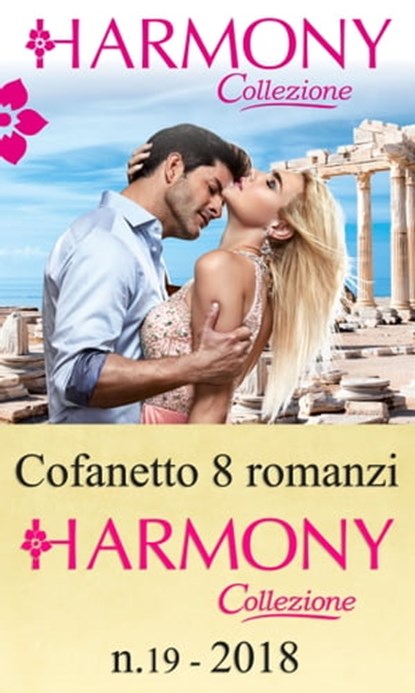 Cofanetto 8 Harmony Collezione n.19/2018, Carol Marinelli ; Jennie Lucas ; Carole Mortimer ; Cathy Williams ; Sara Craven ; Chantelle Shaw ; Maya Blake ; Melanie Milburne - Ebook - 9788858982976