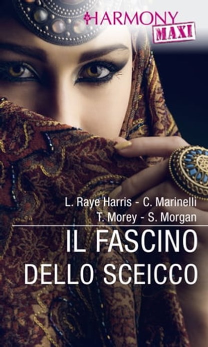 Il fascino dello sceicco, Lynn Raye Harris ; Carol Marinelli ; Trish Morey ; Sarah Morgan - Ebook - 9788858987179