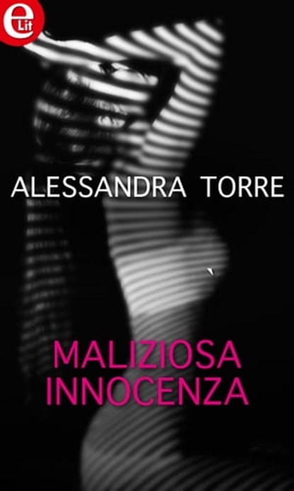 Maliziosa innocenza, Alessandra Torre - Ebook - 9788858993873