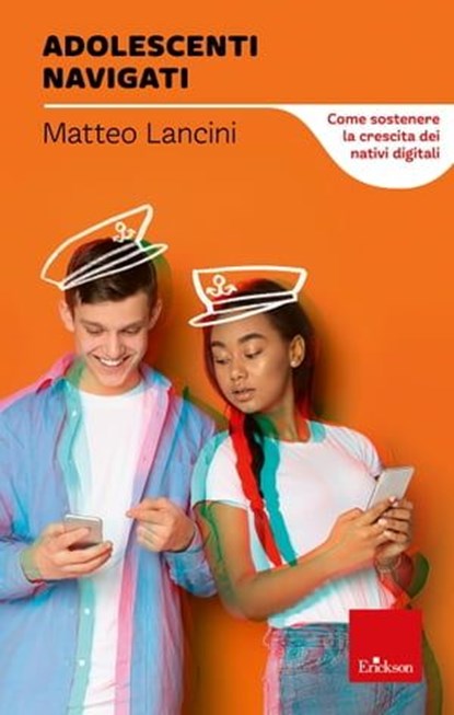 Adolescenti navigati, Matteo Lancini - Ebook - 9788859005926
