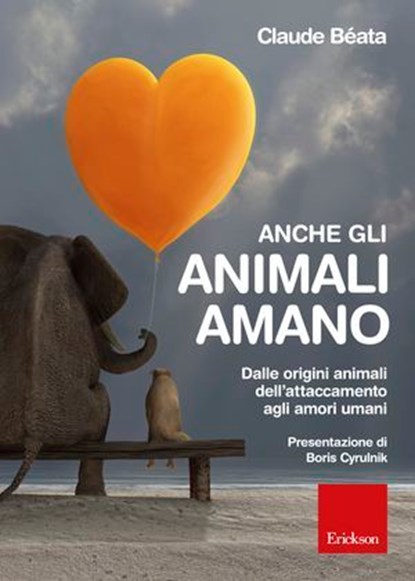 Anche gli animali amano, Claude Béata - Ebook - 9788859009108