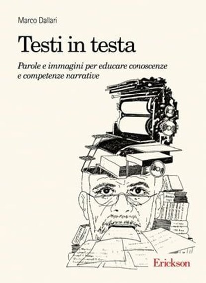 Testi in testa, Marco Dallari - Ebook - 9788859015666