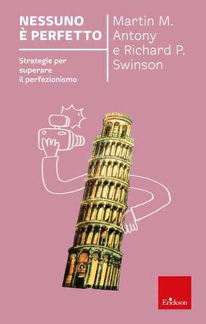 Nessuno è perfetto, Martin M. Antony ; Richard P. Swinson - Ebook - 9788859017615