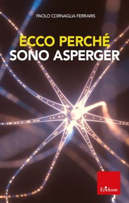 Ecco perché sono Asperger, Paolo Cornaglia Ferraris - Ebook - 9788859020240