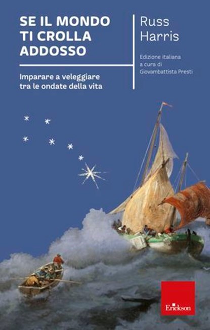 Se il mondo ti crolla addosso, Russ Harris - Ebook - 9788859028581