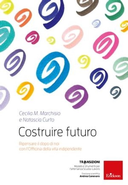Costruire futuro, Cecilia Maria Marchisio ; Natascia Curto - Ebook - 9788859035053