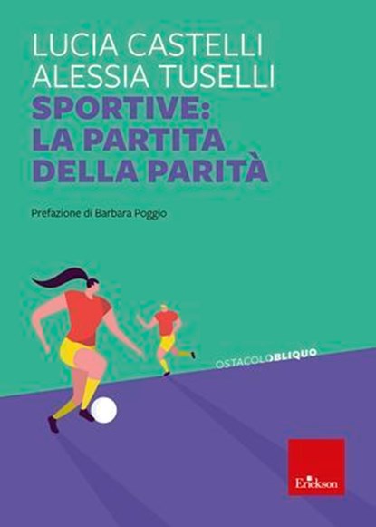 Sportive: la partita della parità, Lucia Castelli ; Alessia Tuselli - Ebook - 9788859035176