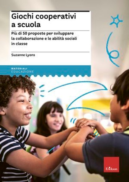 Giochi cooperativi a scuola, Suzanne Lyons - Ebook - 9788859043454