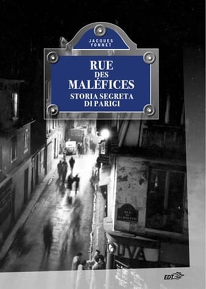 Rue des Maléfices, Jacques Yonnet - Ebook - 9788859232360