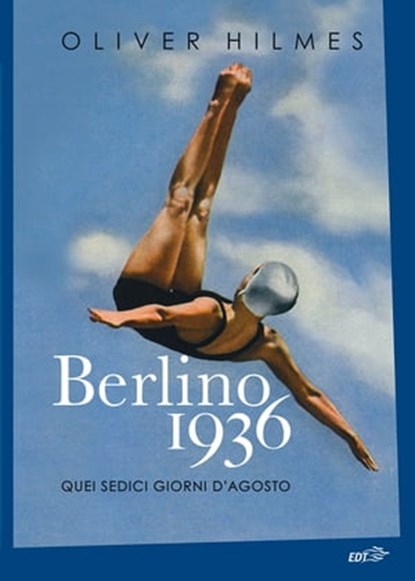 Berlino 1936, Oliver Hilmes - Ebook - 9788859247104