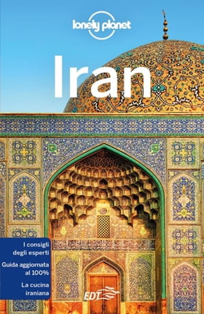Iran, Jean-Bernard Carillet ; Mark Elliot ; Anthony Ham ; Simon Richmond ; Jenny Walker ; Steve Waters - Ebook - 9788859247678