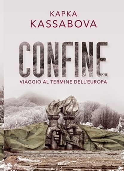 Confine, Kapka Kassabova - Ebook - 9788859264644