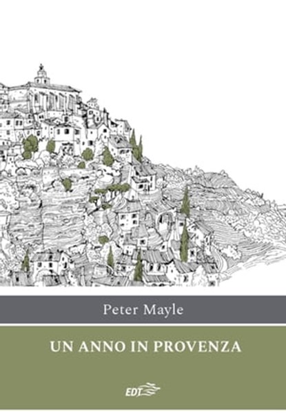 Un anno in Provenza, Peter Mayle - Ebook - 9788859267560