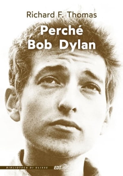 Perché Bob Dylan, Richard F. Thomas - Ebook - 9788859267669