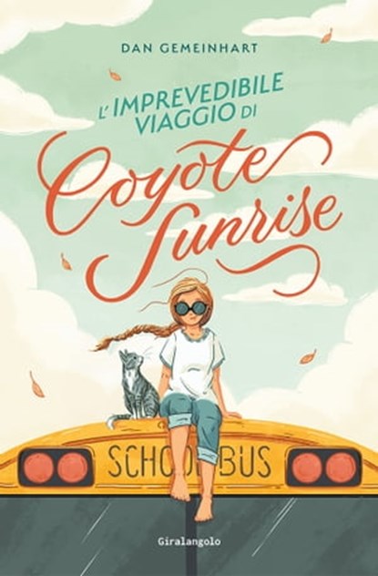 L'imprevedibile viaggio di Coyote Sunrise, Dan Gemeinhart - Ebook - 9788859282297