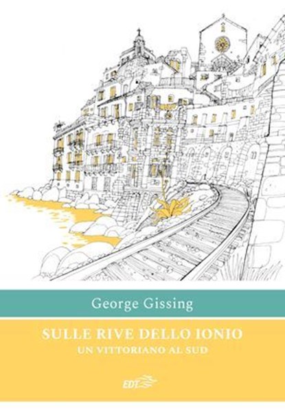 Sulle rive dello Ionio, George Gissing - Ebook - 9788859292869