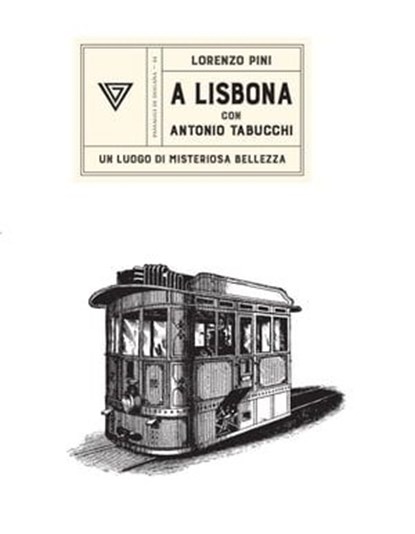 A Lisbona con Antonio Tabucchi, Lorenzo Pini - Ebook - 9788860044679