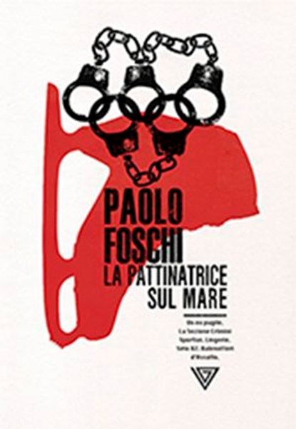 La pattinatrice sul mare, Paolo Foschi - Ebook - 9788860044709