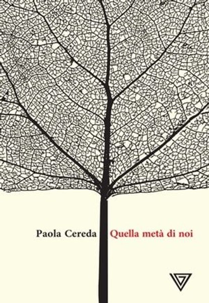 Quella metà di noi, Paola Cereda - Ebook - 9788860045072