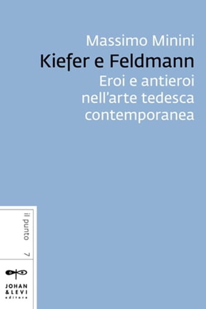 Kiefer e Feldmann, Massimo Minini - Ebook - 9788860101433