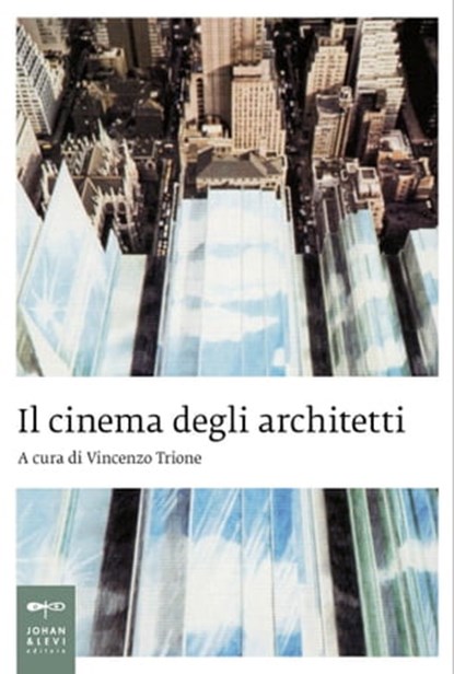 Il cinema degli architetti, AA VV - Ebook - 9788860102065