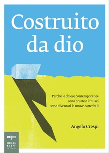 Costruito da dio, Angelo Crespi - Ebook - 9788860102096