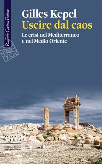 Uscire dal caos, Gilles Kepel - Ebook - 9788860305428